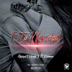 Esta Navidad - Alexxyel El Doble X ft Rihanna