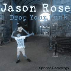 Jason Rose - Drop Your Funk