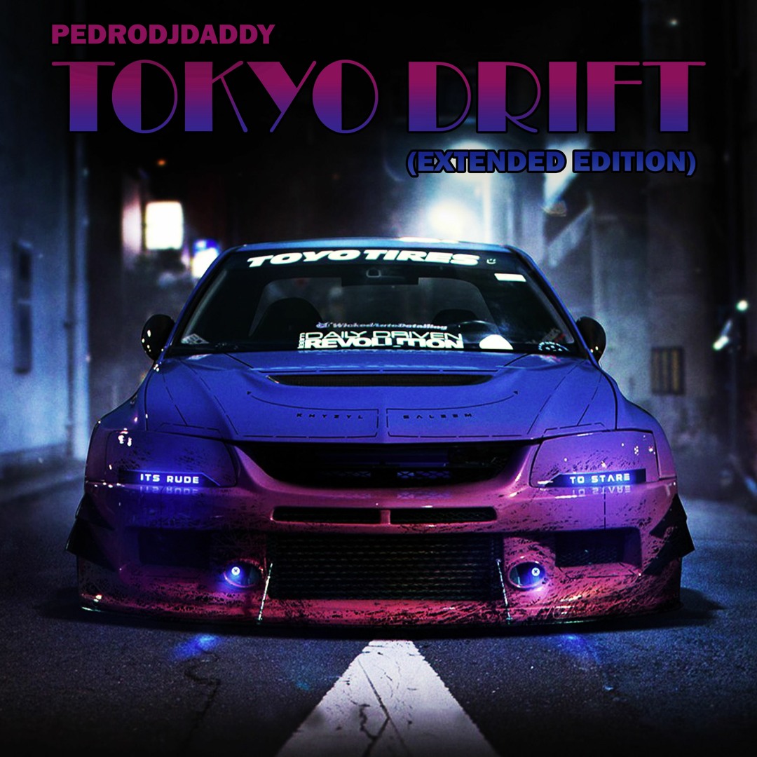 Stream Teriyaki Boyz - Tokyo Drift (PedroDJDaddy | Extended