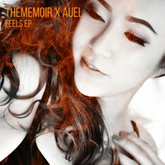 Thèmemoir x AUEL - Sad Day [Feels EP]