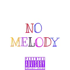 No Melody (Prod By. Phil808)