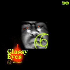 Glassy Eyes • Prod. BIG LAX