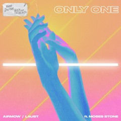 Airmow & Laust - Only One (Feat Moses Stone)