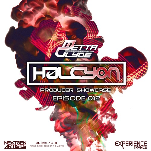 Metta & Glyde - Halcyon - Episode 012 [PRODUCER SHOWCASE]
