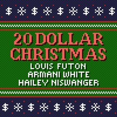 Louis Futon - 20 Dollar Christmas (feat. Armani White & MAE.SUN)