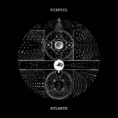 PixFoil - Atlante (Vactrol Park / Frank Bretschneider Remix)
