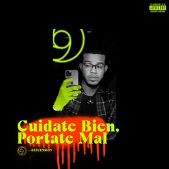Cuídate Bien, Portate Mal • Prod. OmarCameUp + wyt