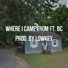 Where I Came From ft. BC