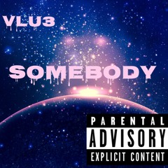Somebody
