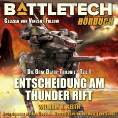 BattleTech: Entscheidung am Thunder Rift - von William H. Keith - Hörprobe (Hörbuch)