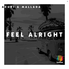 Akuri, Mallada - Feel Alright (Extended Mix)