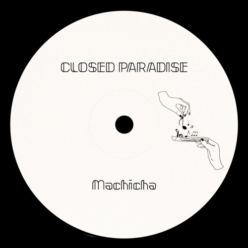 Closed Paradise - Machicha
