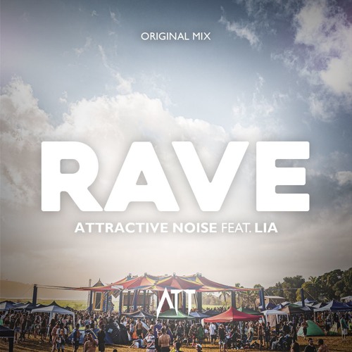 Attractive Noise ft. Lia - Rave (Original Mix)