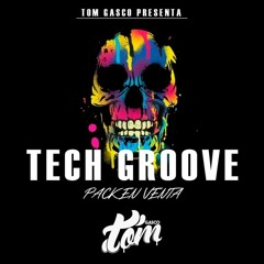 PACK TOM GASCO (Tech Groove ) EXCLUSIVO 2020