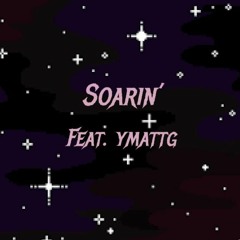 Soarin' Feat. ymattg (Prod. Thomas Crager)
