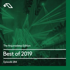 The Anjunadeep Edition 284: Best of 2019