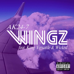 AK24-7 - Wingz (feat. Kang Versatile & Wicked)