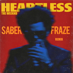 The Weeknd - Heartless (SABER x FRAZE Remix)