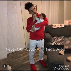 C Jack - Never Will Ft. JRod