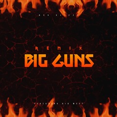 Big Guns (feat. Kid West) [Remix]