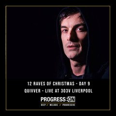 Day 9 - Quivver - Live @ 303v Liverpool