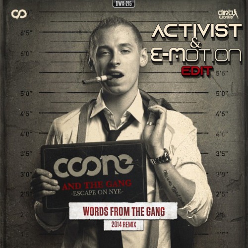 Coone - Words From The Gang (2014 Remix) (Activist & E-Motion Edit) [FREE DOWNLOAD]