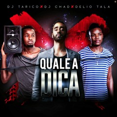 Dj Chad ft Delio Tala - Quale A Dica (Preview) - 2020