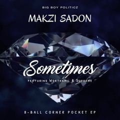 SOMETIMES feat Worthamil & Supreme