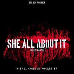 SHE ALL ABOUT IT feat Zay M$ney