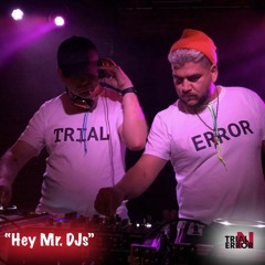 HEY MR. DJS