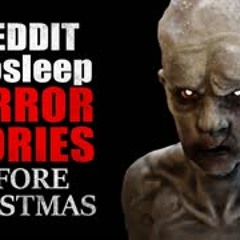 7 Reddit Horror Stories To Listen To Relax To Before Christmas