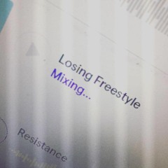 Losing Freestyle