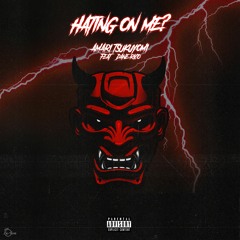 Hating On Me? (featuring DaNe RiCo)