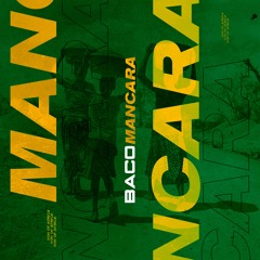 BACO- MANCARA (ORIGINAL MIX) [UNPUBLISHED 2019]