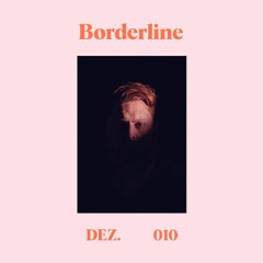Borderline #010 At Saturo Sounds (December 2019)