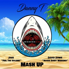 House Every Weekend & Feel The Volume MASH-UP