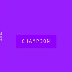 CHAMPION (prod. level)