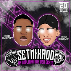 SET MIXADO DA DUPLINHA QUE DEU CERTO (( DJ PL MIX & DJ RAFÃO FG )) 2K19