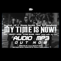 13.My Time Is Now-Bo Htet Feat. Lil'Z,JimmyJacobs,Nay,SGL,99Symphony,Trippy Apes,Yung Hugo,Frez