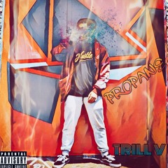 Propane - Trill VV$ | (Produced by Clazy)