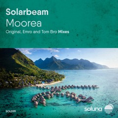 Solarbeam - Moorea (Tom Bro Remix) [Soluna Music]