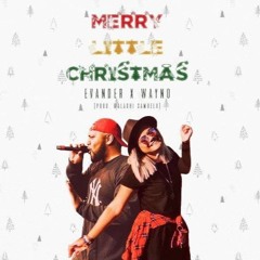 EVANDER X WAYNO X MERRY LITTLE CHRISTMAS