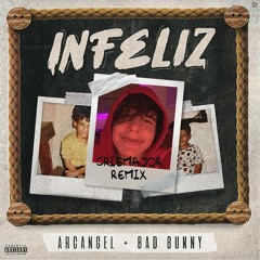 Arcangel X Bad Bunny - Infeliz (CrisMajor Remix)