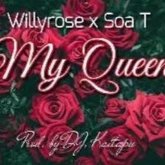 Willyrose, SOA.T  "My Queen"