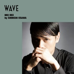WAVE MIX 003 "HOLIDAY MIX" by SHINICHI OSAWA