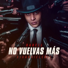 Darell - No Vuelvas Más (((DEMO))) - DJGabrielEdit (Intro+Outro 98BPM)
