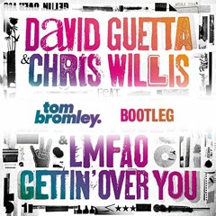 Gettin' Over You (Tom Bromley Bootleg) [SAMPLE] (FREE DOWNLOAD)