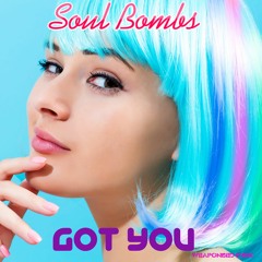 Soul Bombs Got You (Quick Hit Edit): FREE DL OF CLUB MIX > CLICK BUTTON BELOW