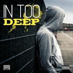 In Too Deep