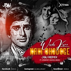 Wada Karo Nahi Chodoge - J&U (Remix)